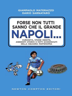 cover image of Forse non tutti sanno che il grande Napoli...